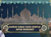Dakwah Damai Pasca Konflik Antarwarganet