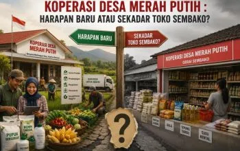 Koperasi Desa Merah Putih: Harapan Baru atau Sekadar Toko Sembako?